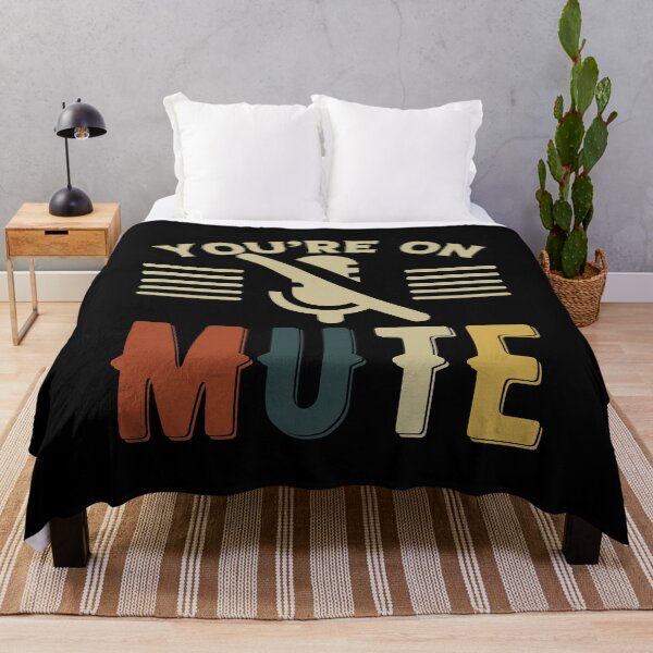 Item preview, Funny Work From Home Quote You're On Mute designed and sold by thecooltable.