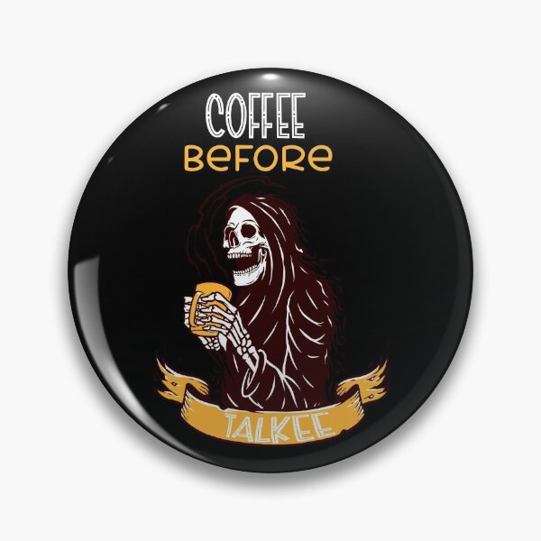 Item preview, Coffee before talkee skull- funny coffee day designed and sold by Designs Of all kinds.