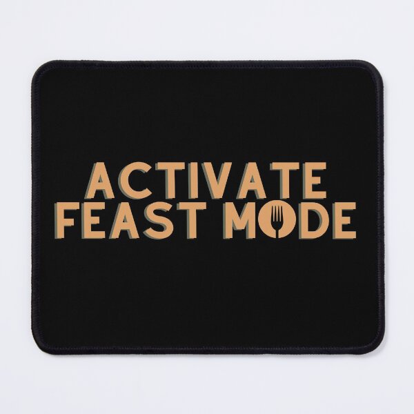 Item preview, Activate Feast Mode designed and sold by Avani01.