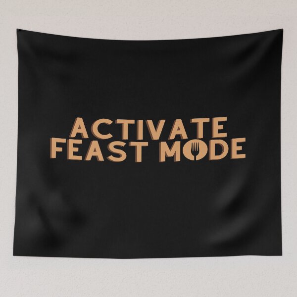 Item preview, Activate Feast Mode designed and sold by Avani01.