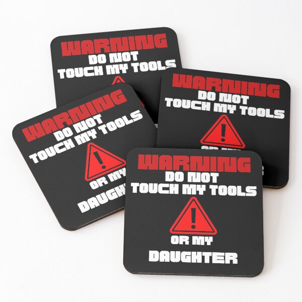 Item preview, Warning do not touch my tools or my daughter - Sarcastic Dad Quotes designed and sold by Witfulwisdom.