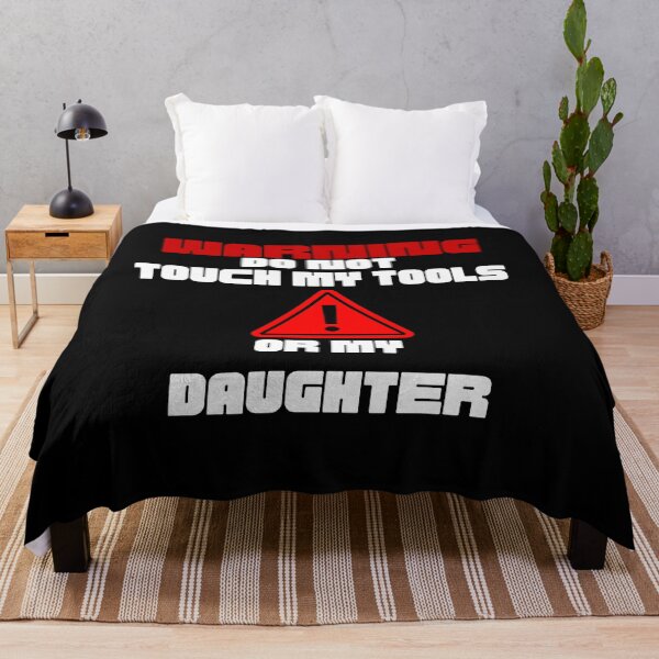 Item preview, Warning do not touch my tools or my daughter - Sarcastic Dad Quotes designed and sold by Witfulwisdom.