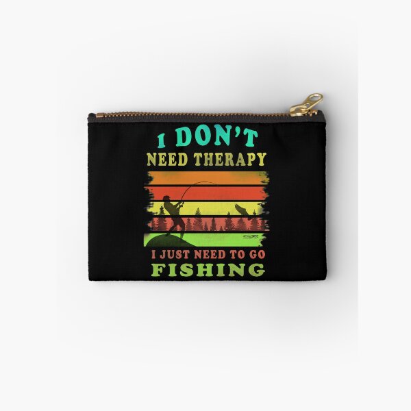 Item preview,  I Dont Need Therapy I Just Need To Go Fishing  designed and sold by david parry.