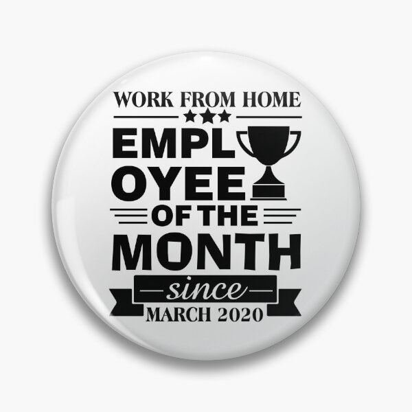 Item preview, Funny Work From Home Employee Of The Month Since March 2020 Award designed and sold by thecooltable.