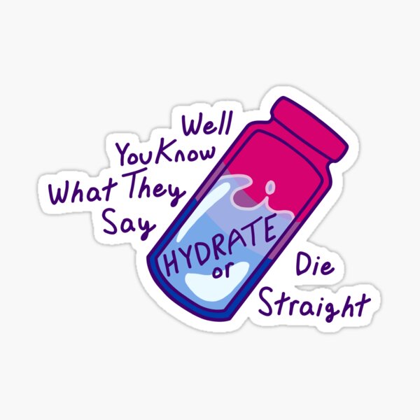 Vista previa del artículo con la obra «Hidratarse o morir bisexual», diseñado y vendido por Den's Doodles.