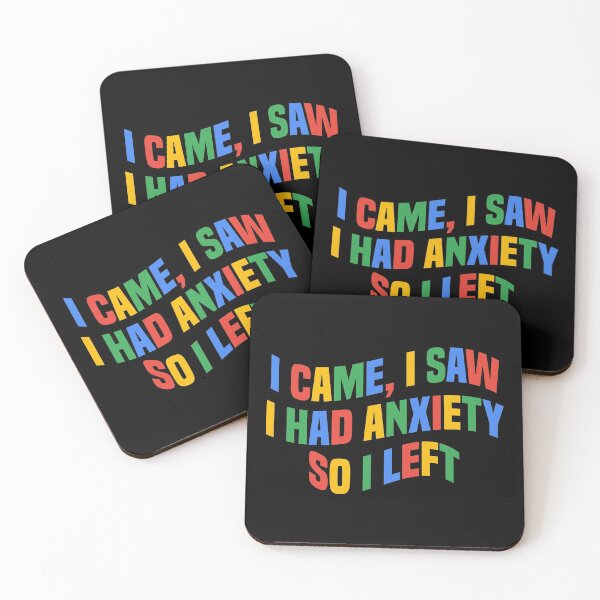 Item preview, I Came I Saw I Had Anxiety So I Left Funny Anxiety Saying designed and sold by teesBYAlioui.