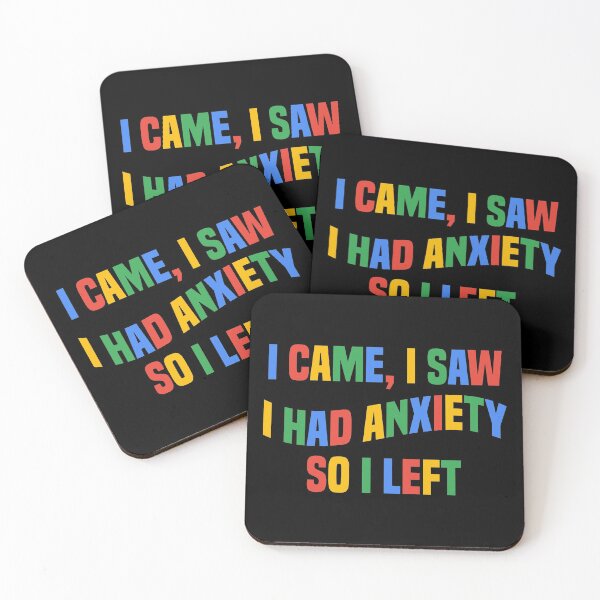 Item preview, I Came I Saw I Had Anxiety So I Left Funny Anxiety Saying designed and sold by teesBYAlioui.