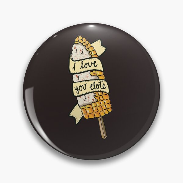 Item preview, I love You Elote Mexican Street Food Artwork designed and sold by myrgomez.