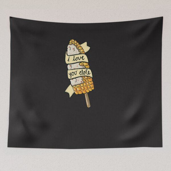 Item preview, I love You Elote Mexican Street Food Artwork designed and sold by myrgomez.
