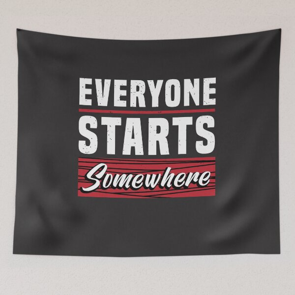 Item preview, Everyone starts somewhere shirt designed and sold by Eamali.