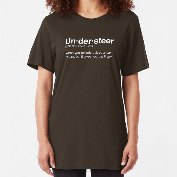 The Definition of Understeer Slim Fit T-Shirt