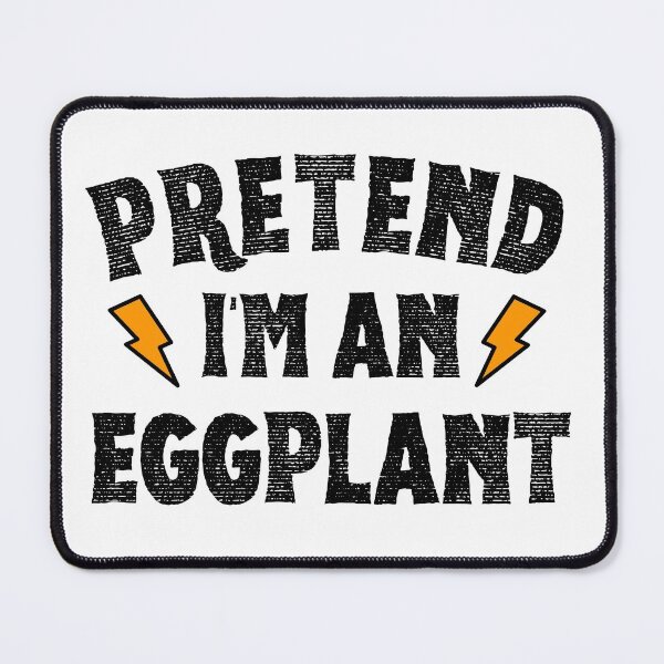 Item preview, Pretend i'm an eggplant designed and sold by ronaldsonou.