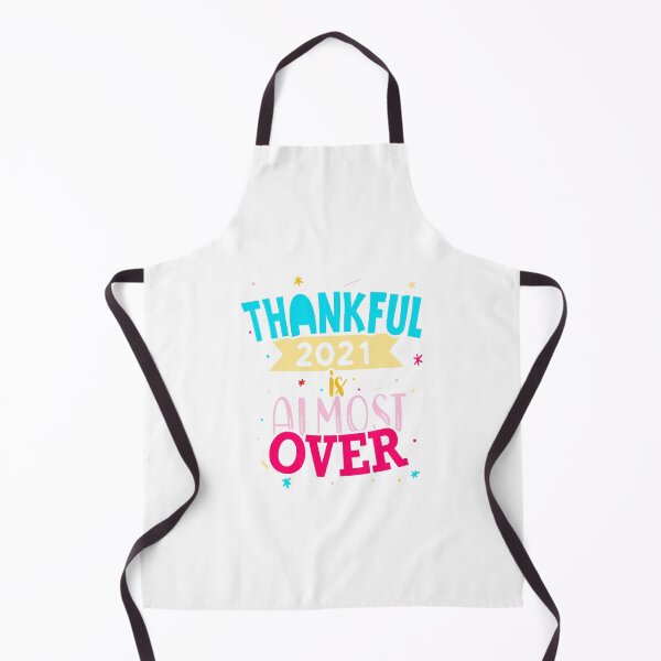 Item preview, Thankful 2021 Is Almost Over Funny Thanksgiving Party designed and sold by ZETTIF ⭐⭐⭐⭐⭐.