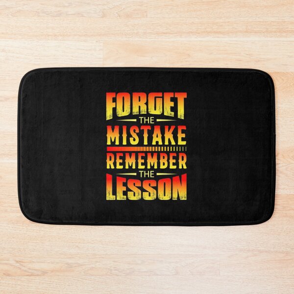 Item preview, Forget The Mistake Remember The Lesson Motivational Quote designed and sold by thecooltable.