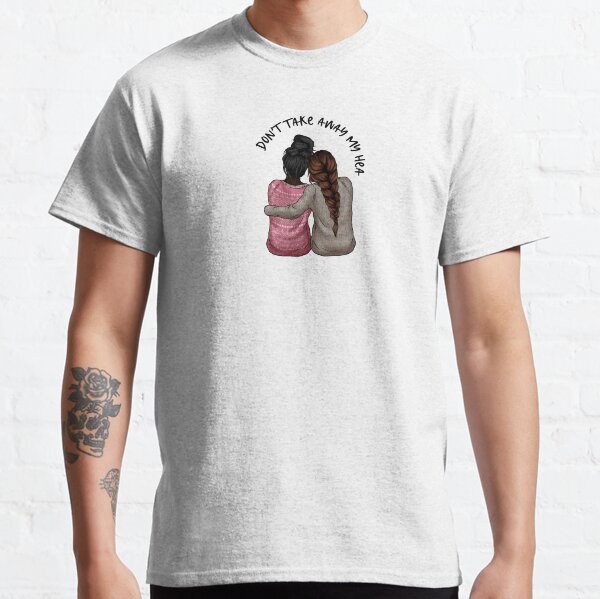 Don't Take Away My HEA Classic T-Shirt