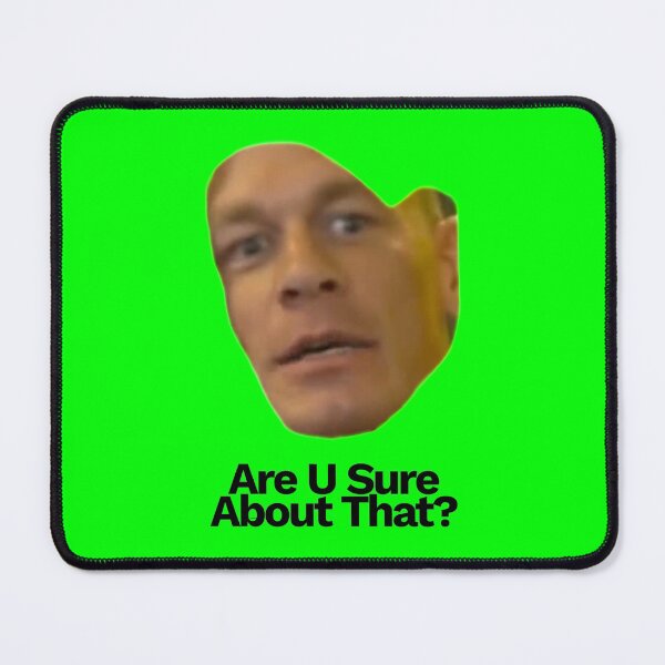 Item preview, Are U Sure About That? - meme designed and sold by KefrostDs.