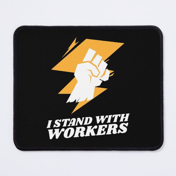 Item preview, I Stand With Workers designed and sold by Neggan.