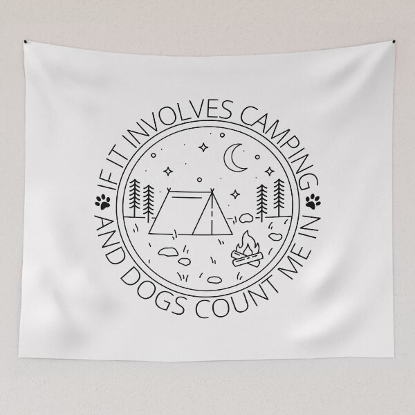 Item preview, If it involves camping and dogs count me in designed and sold by Auntieck.