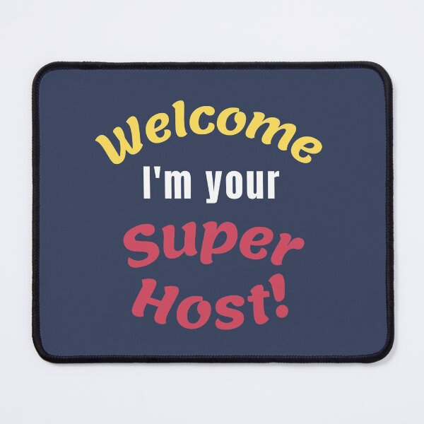 Item preview, Welcome, I'm Your Super Host, Airbnb designed and sold by Zentropik.