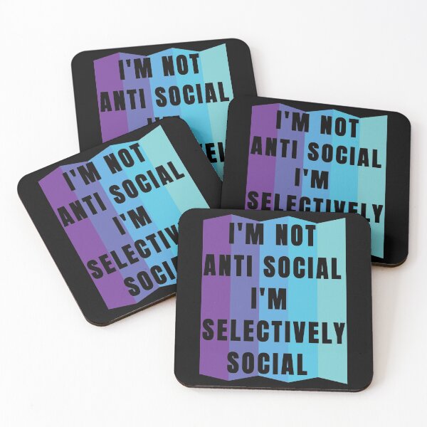 Item preview, I'm Not Anti Social I'm Selectively Social designed and sold by FridPix.