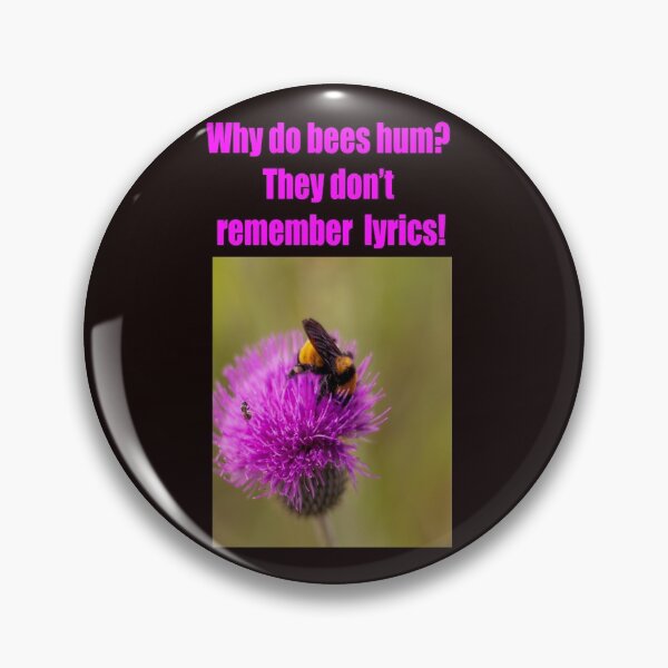 Item preview, WHY DO BEES HUM designed and sold by CUTESTUFFnow.