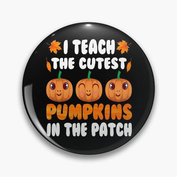 Item preview, i teach the cutest pumpkins in the patch Teacher Halloween Gifts designed and sold by alaechamlal.