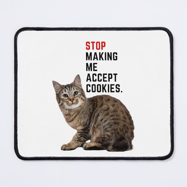 Item preview, Stop Making Cat Accept Cookies designed and sold by Mint Tayari.