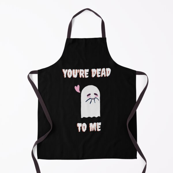 Item preview, You're Dead To Me designed and sold by BelieveInGhost.