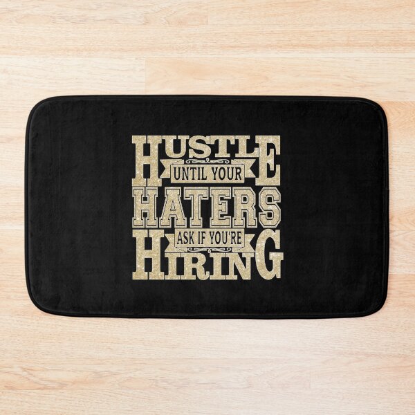 Item preview, Hustle Until Your Haters Ask If You're Hiring Motivational Quote designed and sold by thecooltable.