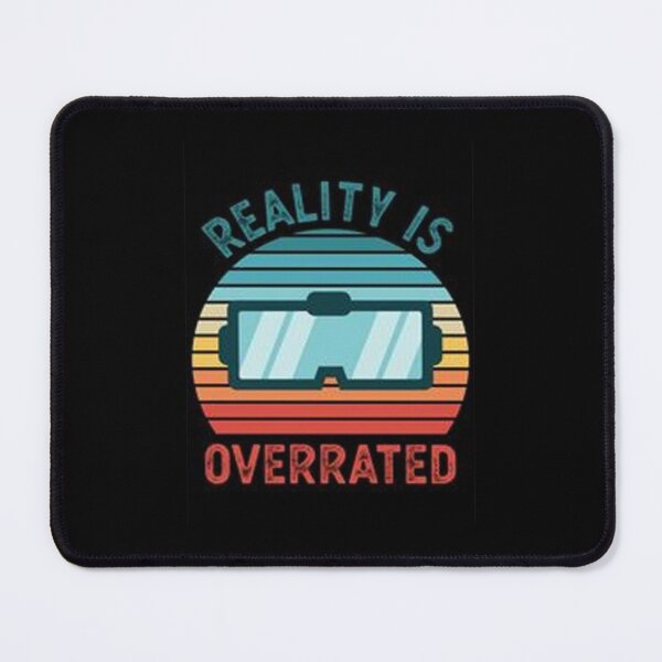 Item preview, Reality is Overrated VR designed and sold by Animoxz3.