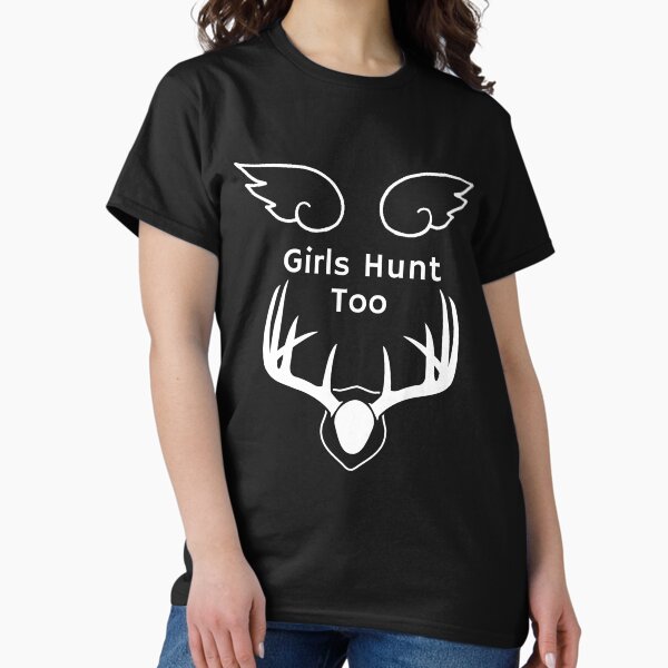 Item preview, Girls Hunt Too - This Girl Can Hunt  designed and sold by Kadi ⭐⭐⭐⭐⭐.