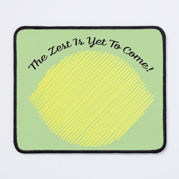 Item preview, The Zest is Yet to Come Lemon Pun designed and sold by Hedgie Designs.