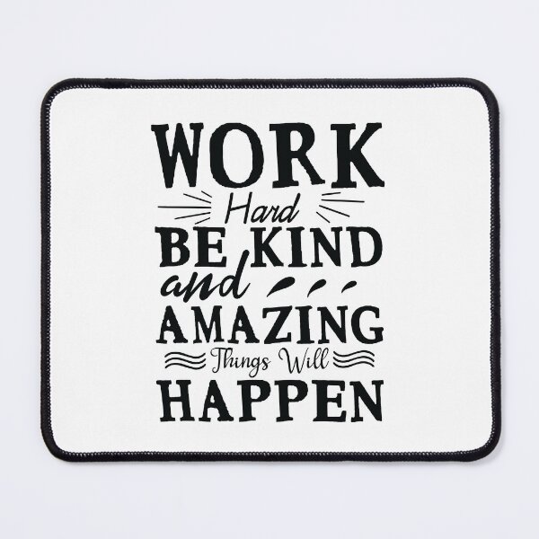 Item preview, Work Hard Be Kind And Amazing Things Will Happen Motivational Quotes Saying Inspirational Thoughts  designed and sold by ArtOneDesign.