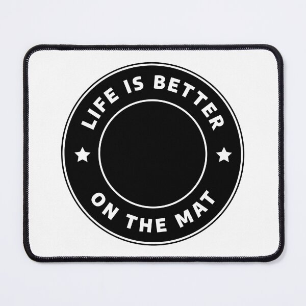 Item preview, Life is Better On The Mat designed and sold by spokoandstuff.