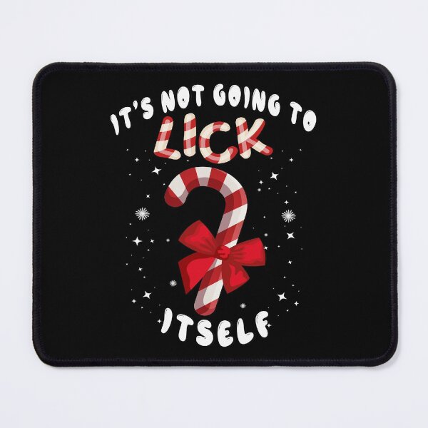 Item preview, It's not going to lick itself funny dirty xmas inappropriate christmas designed and sold by Zulfiqqar.