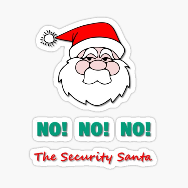 Security Santa, No! No! No! Sticker