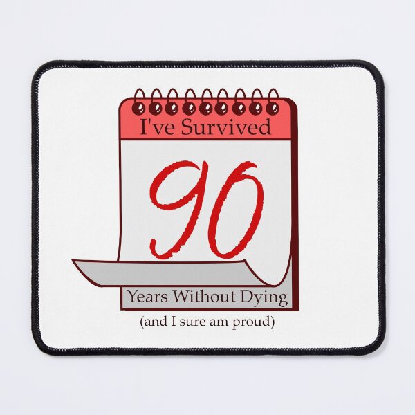 Item preview, I've Survived 90 Years designed and sold by RinozaRose.