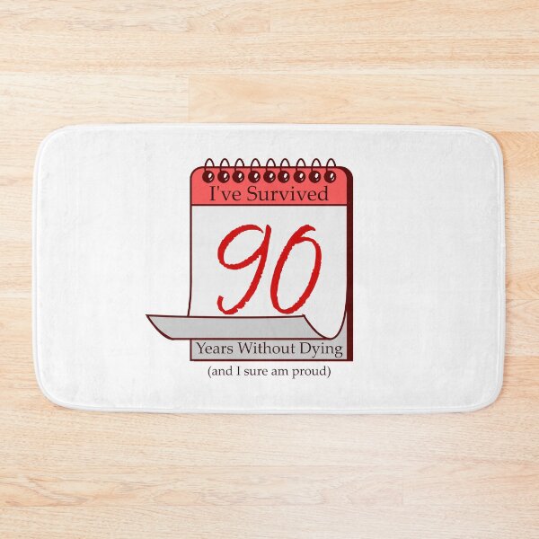 Item preview, I've Survived 90 Years designed and sold by RinozaRose.