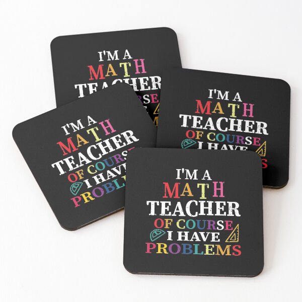 Item preview, I'm a Math Teacher Of Course i Have Problems designed and sold by ELAB27.