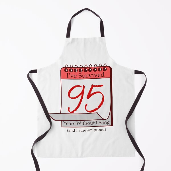 Item preview, I've Survived 95 Years designed and sold by RinozaRose.