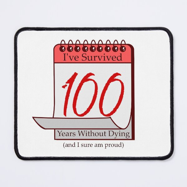 Item preview, I've Survived 100 Years designed and sold by RinozaRose.