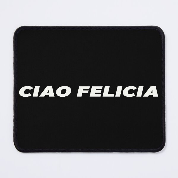 Item preview, CIAO FELICIA  BYE FELICIA designed and sold by Write-to-Rebel.