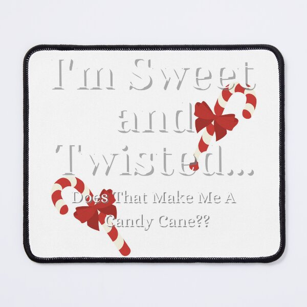 Item preview, I'm Sweet And Twisted designed and sold by Fabuluss4Life.