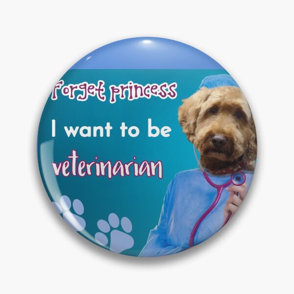 Item preview, Forget princess I want to be veterinarian | veterinarian designed and sold by NathBros.
