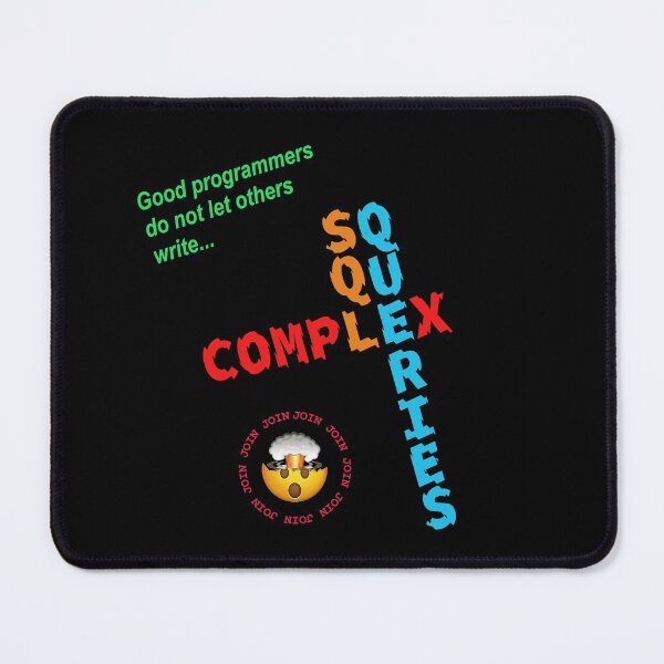 Item preview, Good Programmers do not let others write Complex SQL Queries designed and sold by aykiradesigns.