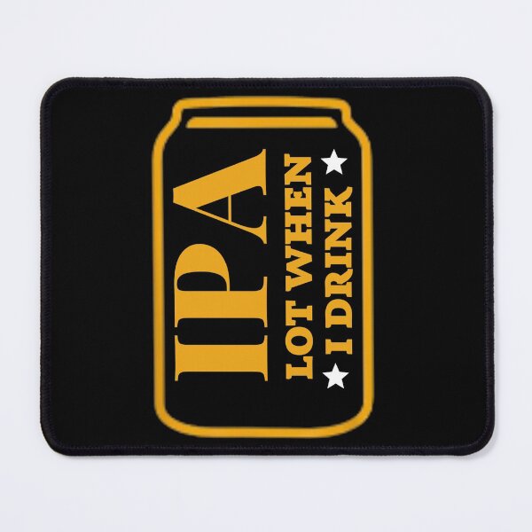 Item preview, Ipa Lot When I Drink Shirt, Beer Party Shirt. designed and sold by Zosef-artist.