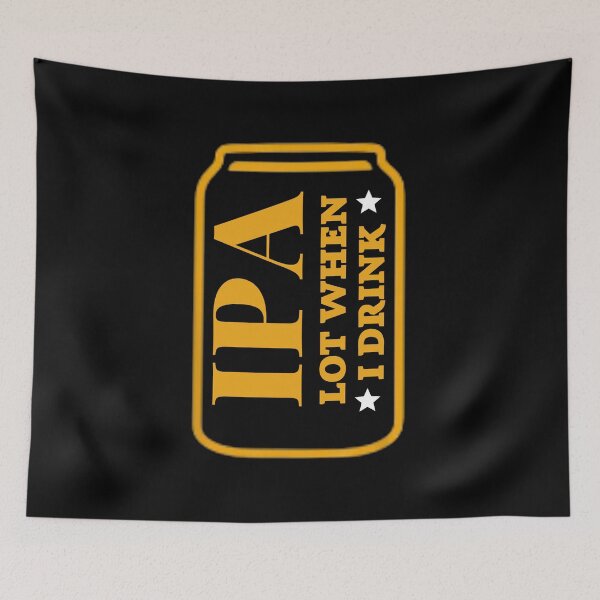 Item preview, Ipa Lot When I Drink Shirt, Beer Party Shirt. designed and sold by Zosef-artist.