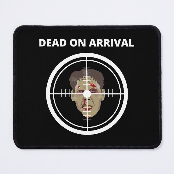 Item preview, Dead On Arrival, Sniper Shot, Undead Head Shot, T-Shirt designed and sold by JoesCornerStore.