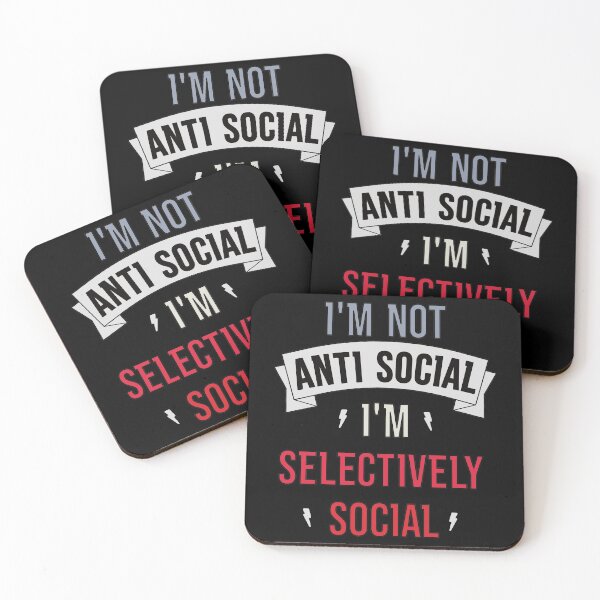 Item preview, I'm Not Anti Social I'm Selectively Social designed and sold by FridPix.