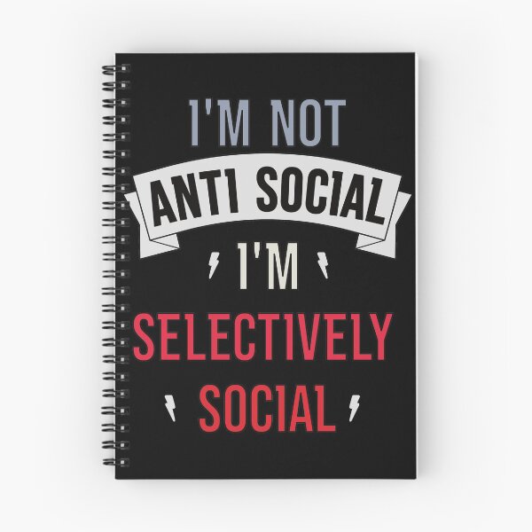 Item preview, I'm Not Anti Social I'm Selectively Social designed and sold by FridPix.
